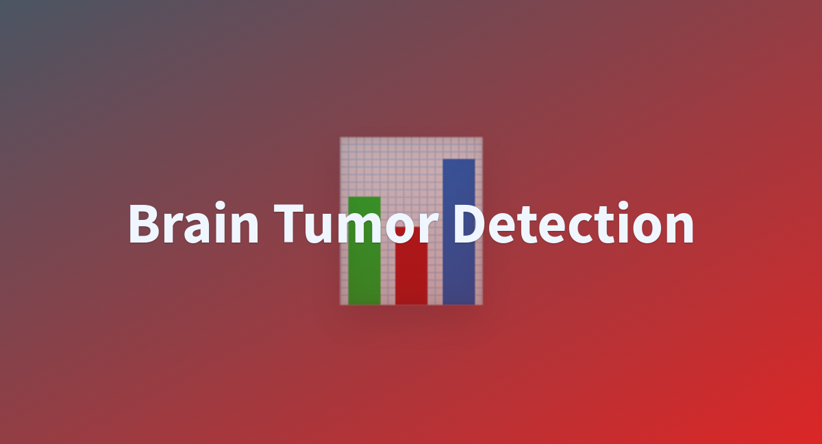 Brain Tumor Detection - a Hugging Face Space by veerlavenu