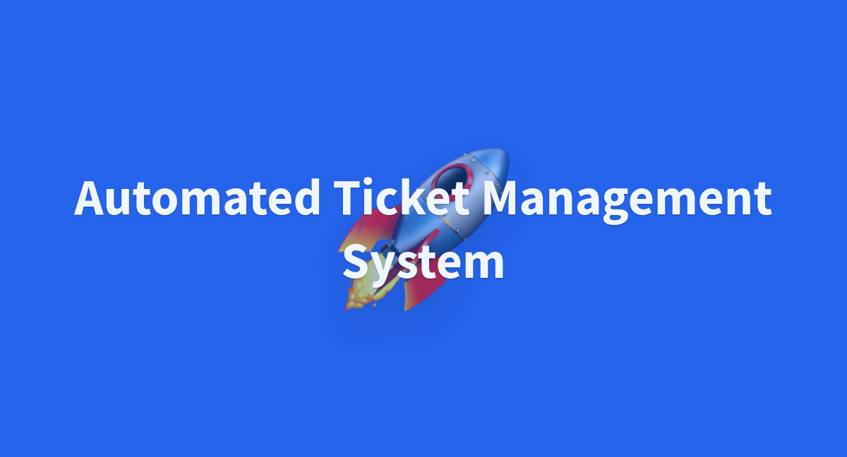 Automated Ticket Management System - A Hugging Face Space By Vrajeshbhatt