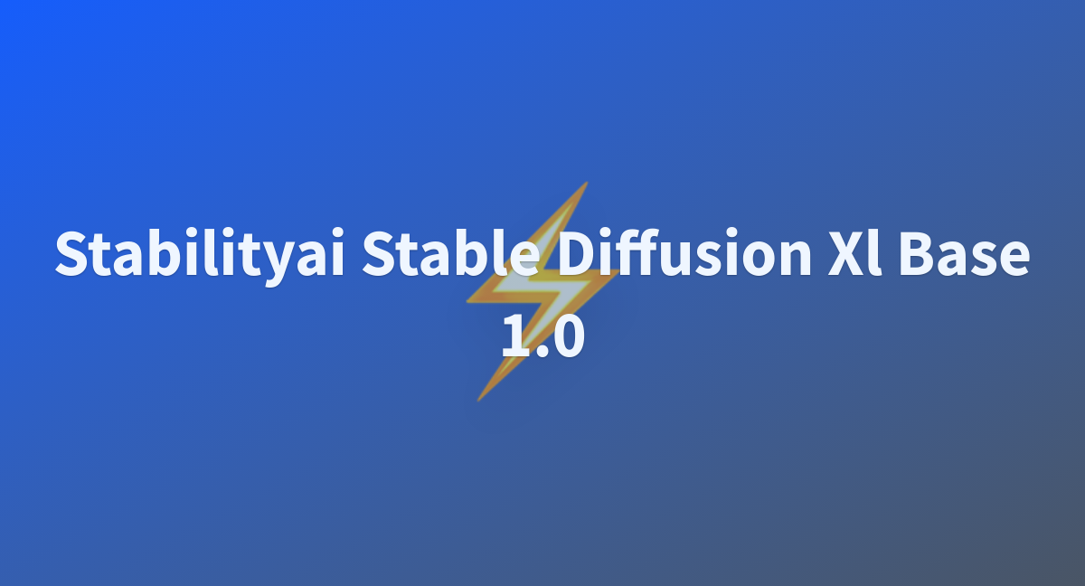 Stabilityai Stable Diffusion Xl Base 1.0 - A Hugging Face Space By Wavershi