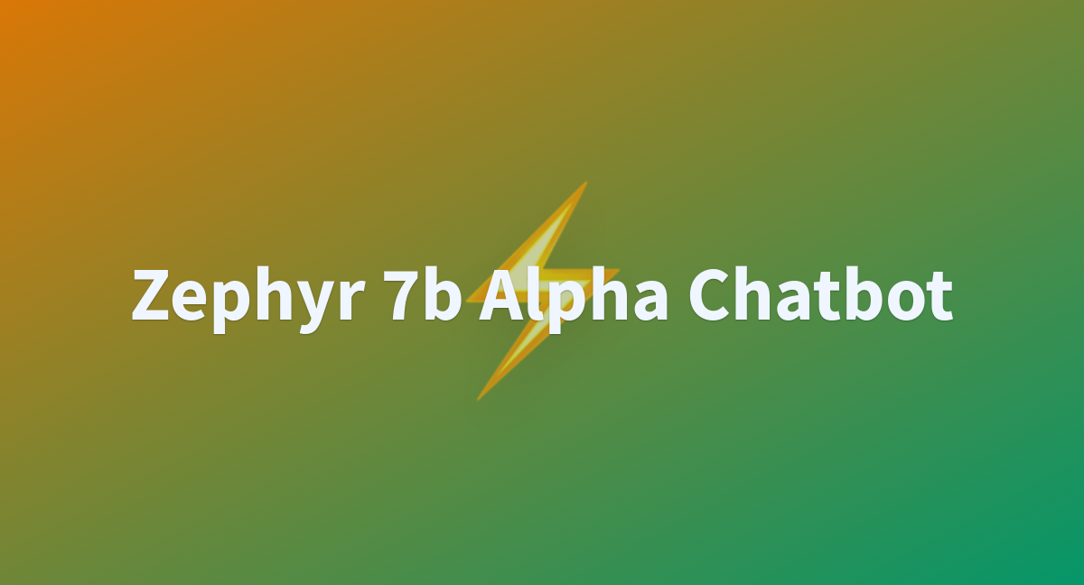 Zephyr 7b Alpha Chatbot - A Hugging Face Space By Wop