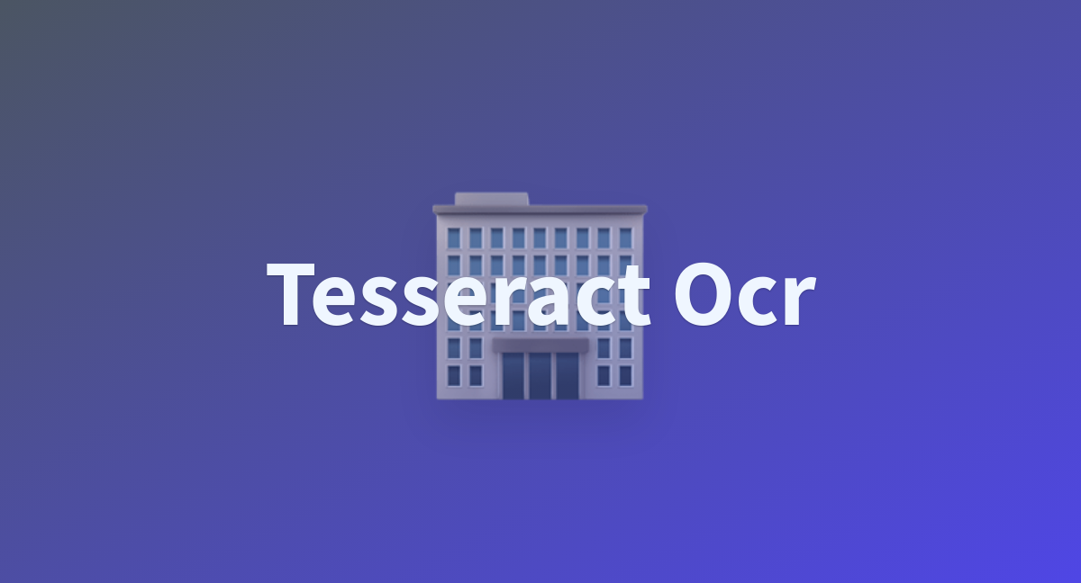 Tesseract Ocr a Hugging Face Space by wwydmanski