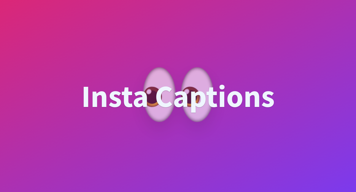 Insta Captions A Hugging Face Space By Yash Srivastava19