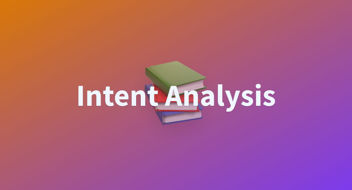 Intent Analysis - a Hugging Face Space by youj2005