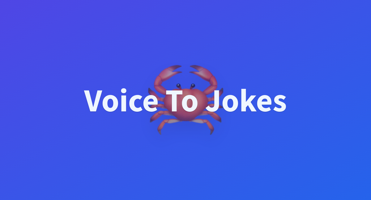 Voice To Jokes - a Hugging Face Space by ysharma