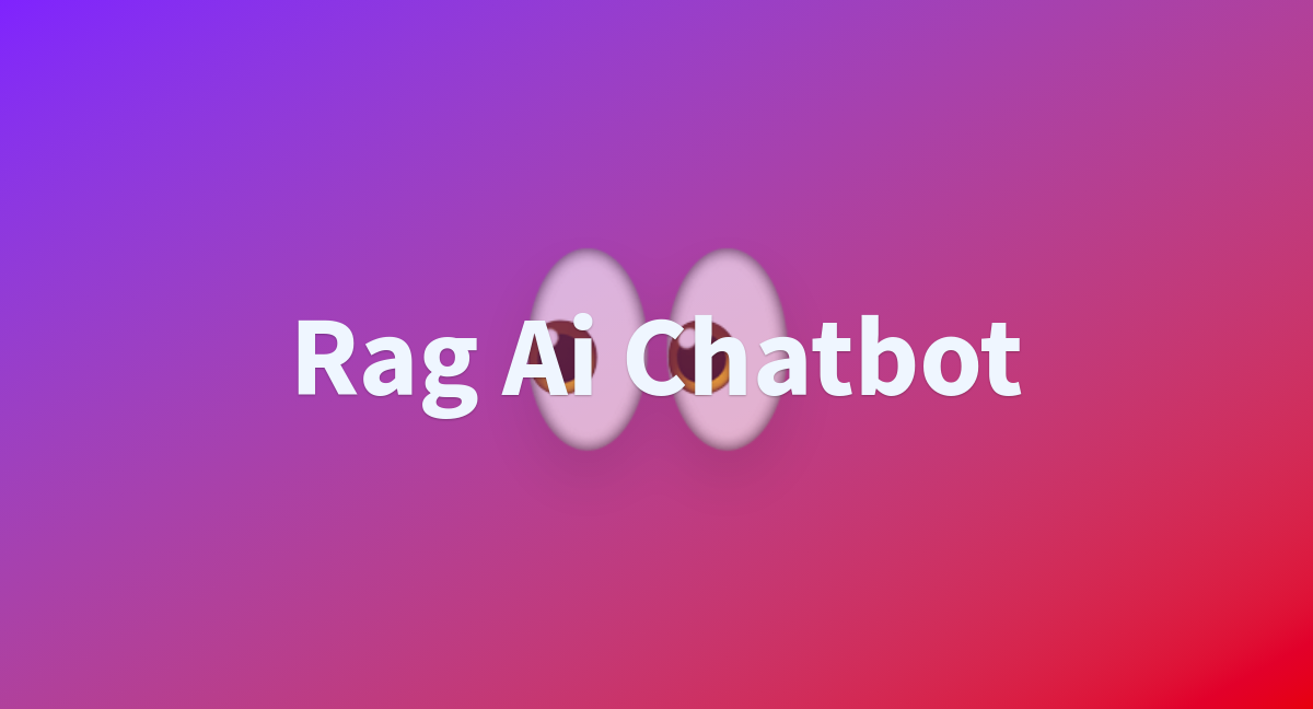 Rag Ai Chatbot - a Hugging Face Space by yunnn426