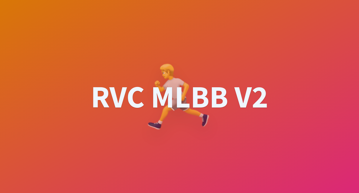 RVC MLBB V2 a Hugging Face Space by zeykz