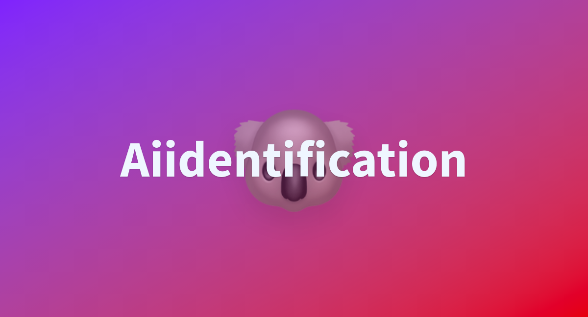 Aiidentification a hugging face space by zjrwtx